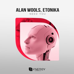 Alan Wools, Etonika - Need You (Original Mix)