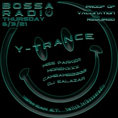 Y-Trance x Bossa Radio [June 3rd 2021]