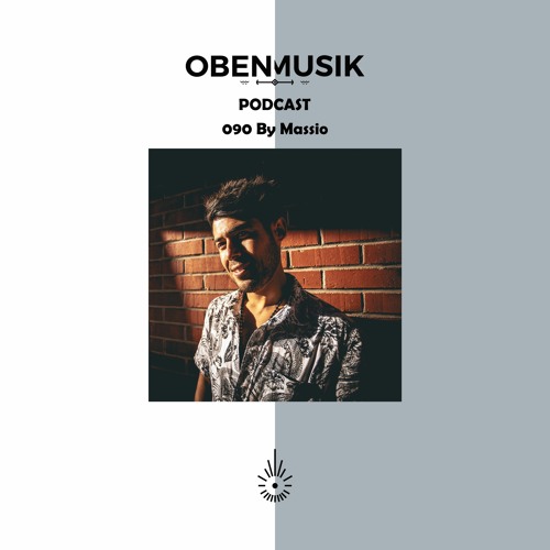 Obenmusik Podcast 090 By Massio
