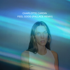 Charlotte Cardin - Feel Good (Pallace Remix)