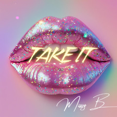 Missy B Music - Take It (Radio Edit)
