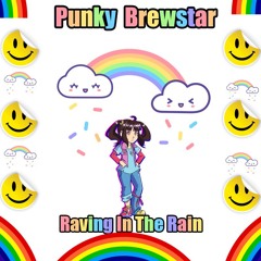 Punky Brewstar Raving In The Rain