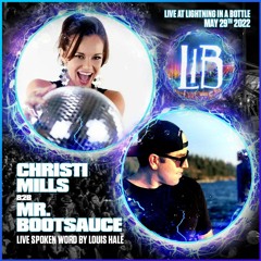 Christi Mills B2B Mr. Bootsauce - Live at Lightning in a Bottle 2022 (Junkyard Stage)