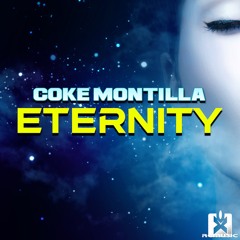 Coke Montilla - Eternity OUT NOW! JETZT ERHÄLTLICH! ★