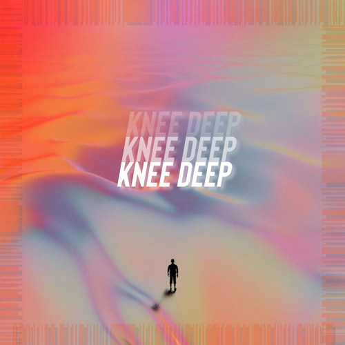 Knee Deep