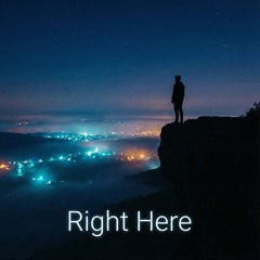 Right Here