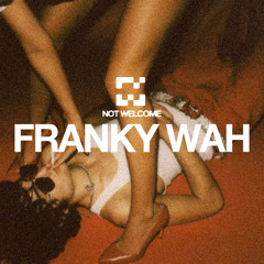 NOT WELCOME RADIO SHOW 001 - FRANKY WAH RECORDED LIVE AT JET (07.06.2025)