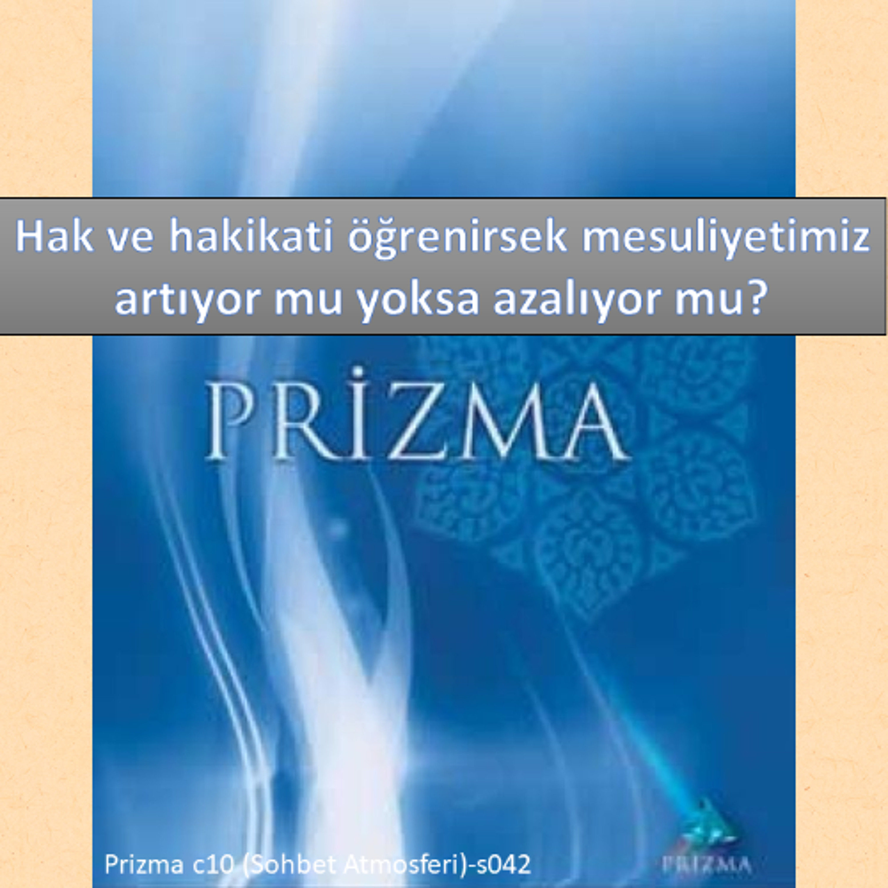 Prizma c10 (Sohbet Atmosferi)-s042 - M. Fethullah Gülen Hocaefendi (rh)