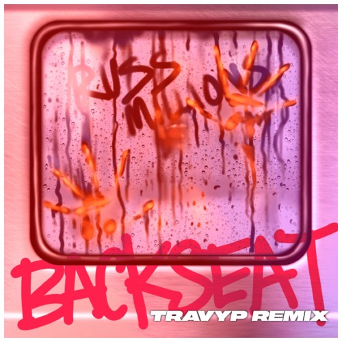 RUSS MILLIONS - BACKSEAT (TRAVYP Remix)