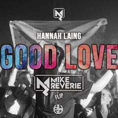 Hannah Laing - Good Love - Mike Reverie Flip