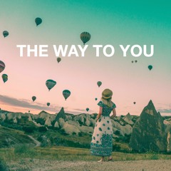 The Way To You (Free Copyright Music)