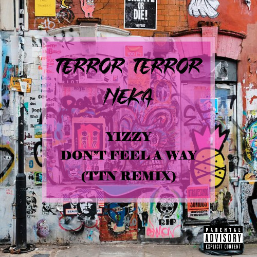 Don't Feel A Way (TTN Remix)