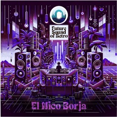 El Nico Borja - Future Sound Of Retro Mix