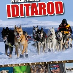 View EPUB KINDLE PDF EBOOK Iditarod (Xtreme Races) by  S. L. Hamilton 💛