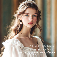 La Symphonie des Muses. Éloïse: Le Jardin des Échos