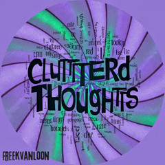 Clutterd Thoughts