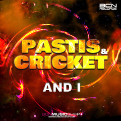 PASTIS & CRICKET - AND I