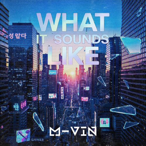 M-Vin - What It Sounds Like