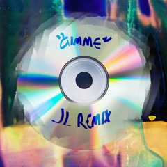 gimme (JL remix)