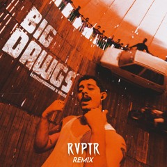 BIG DAWGS (RVPTR REMIX)