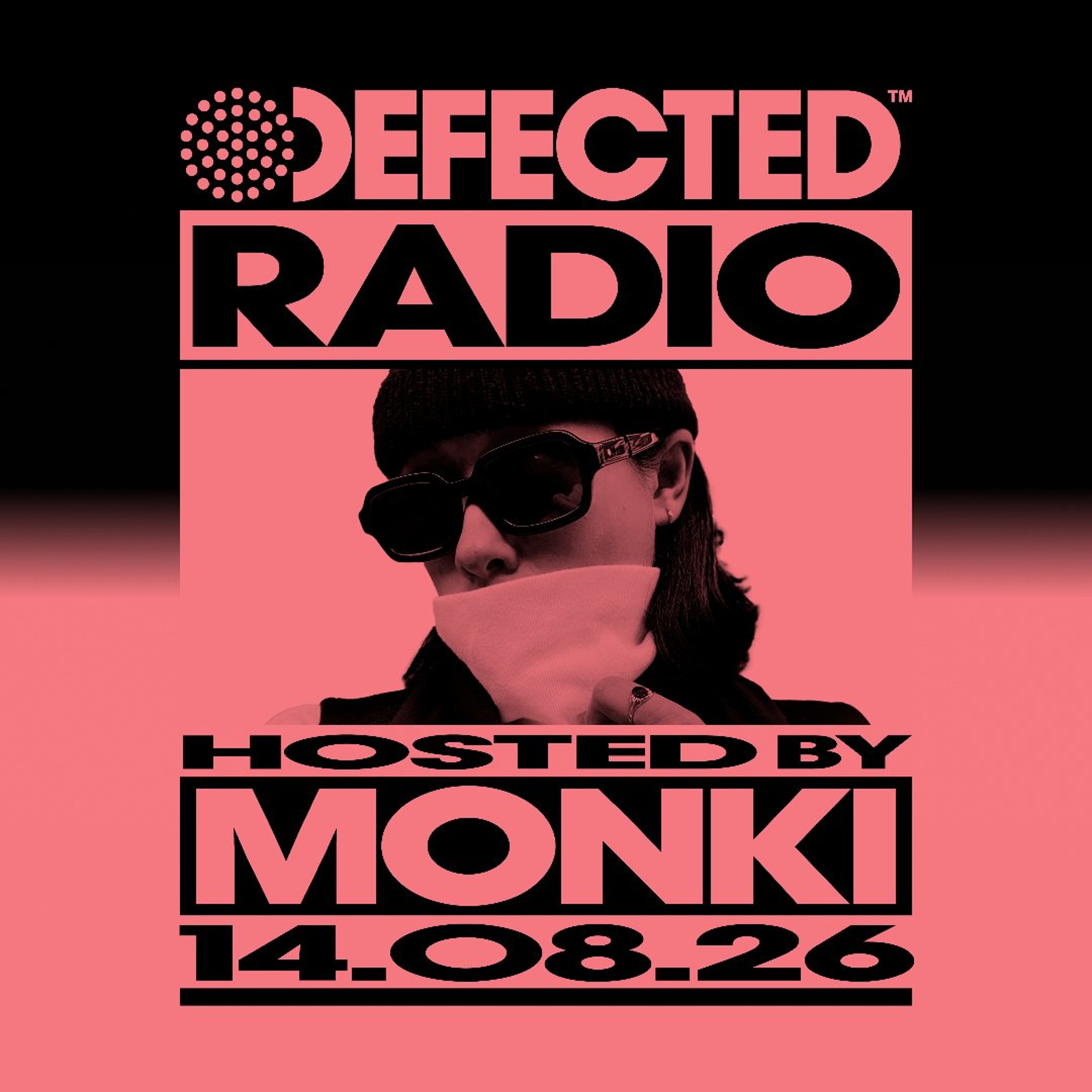 Defected Radio Show Hosted by Monki 14.08.26 episode artwork