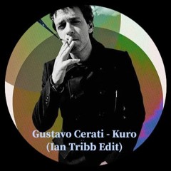 Gustavo Cerati - Kuro (Ian Tribb Edit) Available on Bandcamp