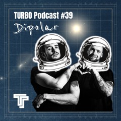 Dipolar - TeamTURBO Podcast #39
