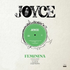 Joyce - Feminina (produced, arranged and conducted by Claus Ogerman)