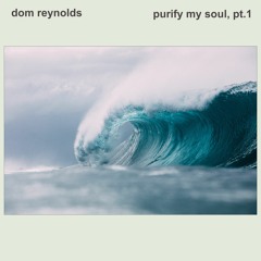 Purify My Soul (Pt I) (Sunroof Remaster)