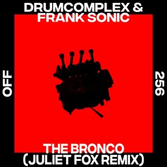 Premiere: Drumcomplex, Frank Sonic - The Bronco (Juliet Fox Remix) [OFF Recordings]