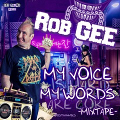 Rob GEE - My Voice My Words Mixtape