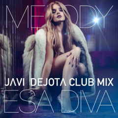 Melody - Esa Diva (JAVI DEJOTA Club Mix) FILTERED