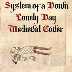 System of a Down - Lonely Day | Medieval Style / Bardcore
