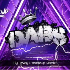 Fly Away ( HeadzUp Remix ) .mp3