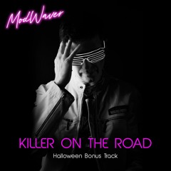 Killer On The Road (Halloween Bonus Track)