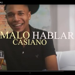 CASIANITO - MALO HABLAR (Audio Oficial)