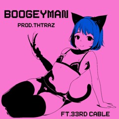 Boogeyman (Prod.ThTraz )