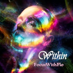 Within - FocusWithFlo