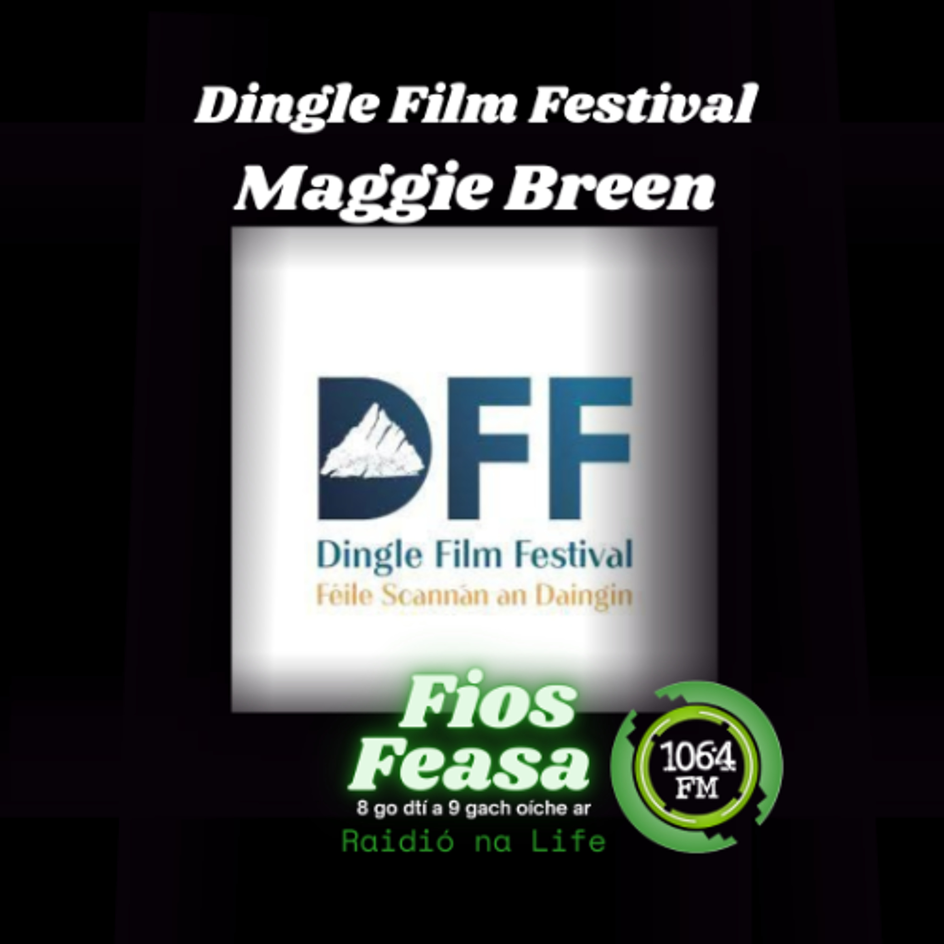 Maggie Breen - Dingle Film Festival episode artwork