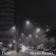 Float. (Skyzo Remix)