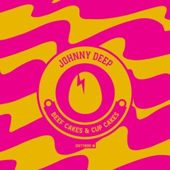Johnny Deep - Beef Cakes [BIRDFEED]