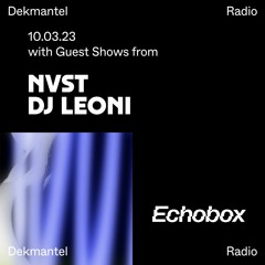 Dekmantel Radio w/ NVST & DJ Leoni (10/03/2023)