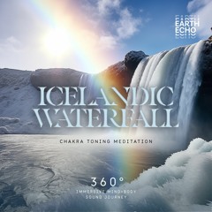 Icelandic Waterfall Chakra Toning Meditation [360° HEADSET EXPERIENCE]