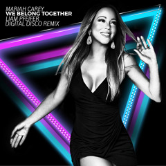 Mariah Carey - We Belong Together (Liam Pfeifer Digital Disco Remix)