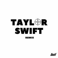 Taylor Swift Remix