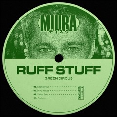 PREMIERE: Ruff Stuff - Green Circus [Miura Records]