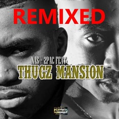 Nas & 2Pac - Thugz Mansion (Fifth E. Remix)