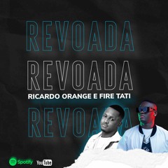 Revoada Dj RICARDO ORANGE X Dj FIRE TATI / Original Mix