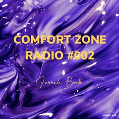 Comfort Zone Radio #002: Ferruh Berk