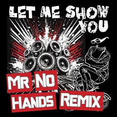 Camisra - Let Me Show You (Mr No Hands Remix 2025) * Free Download *